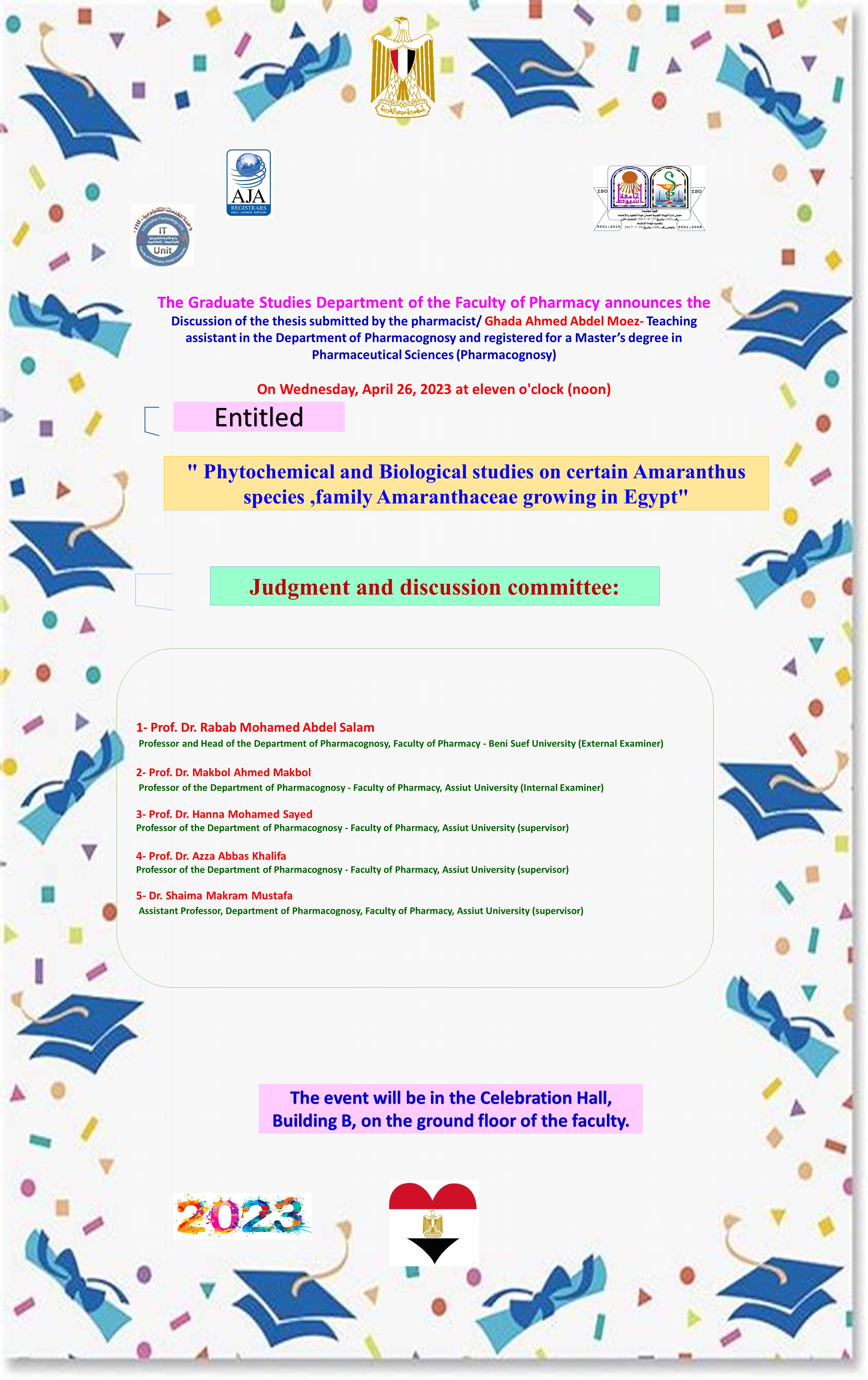 Thesis defense of the pharmacist/ Ghada Ahmed Abdel Moez - Teaching Assistant in the Department of Pharmacognosy - on Wednesday 26 April 2023